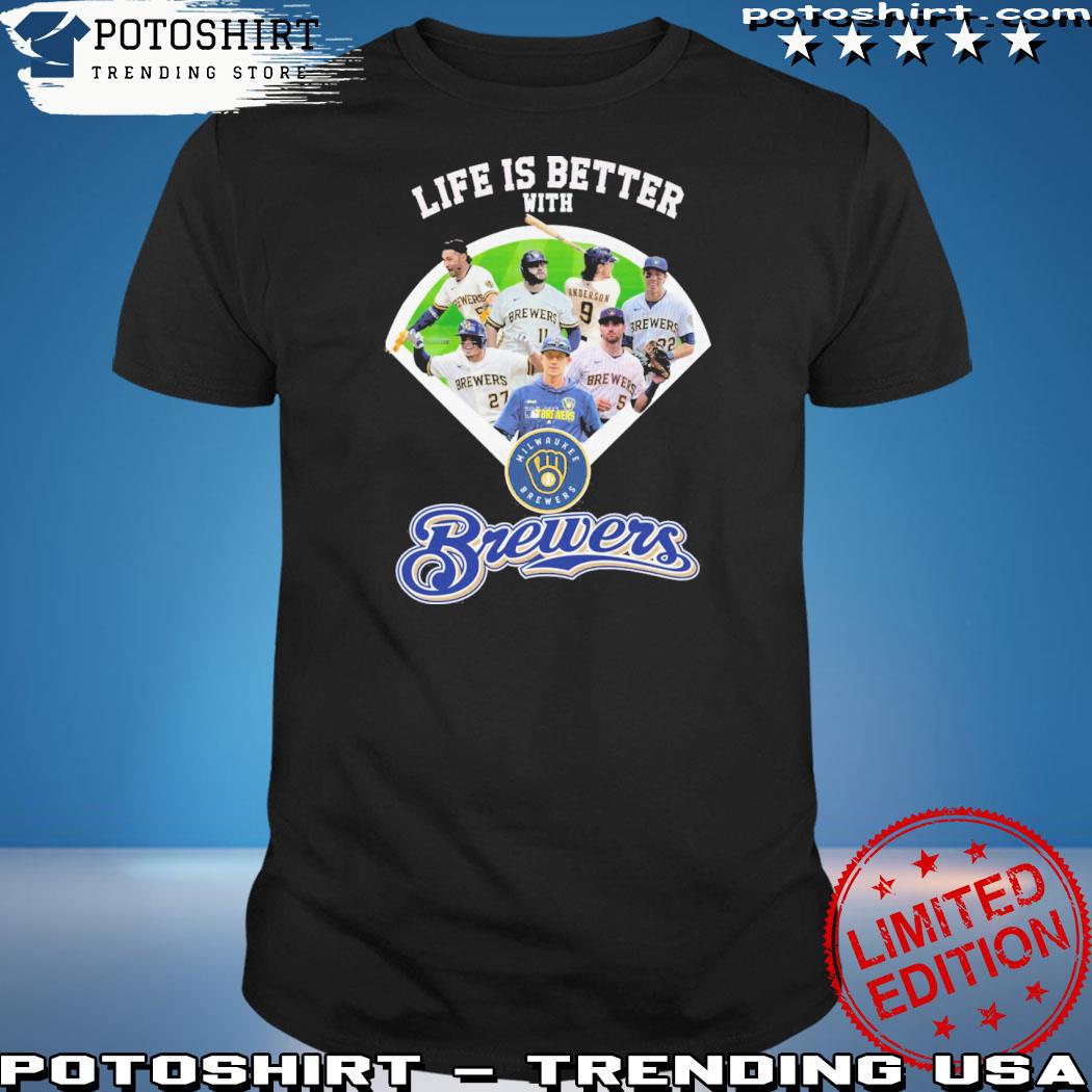 Official 2023 Life Is Better With Milwaukee Brewers shirt