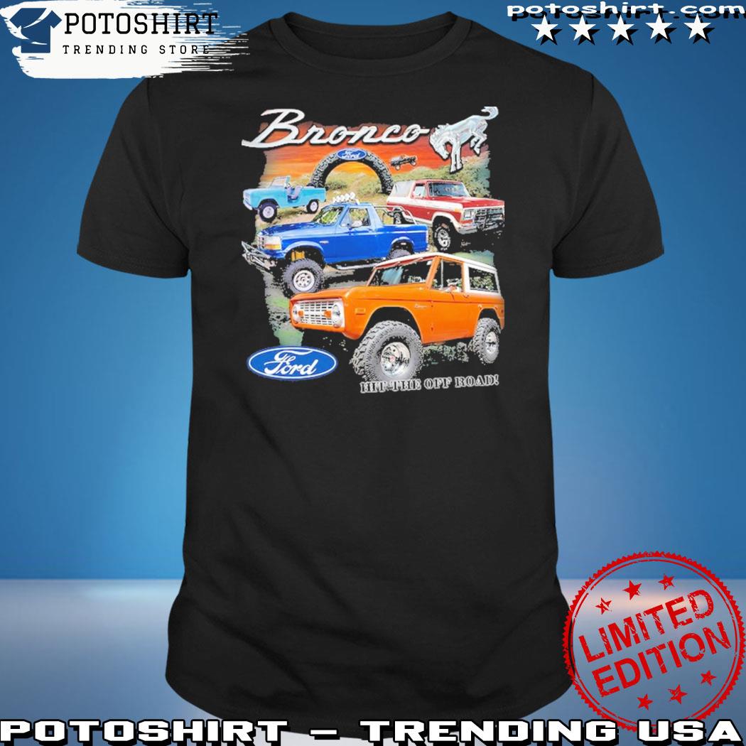 Ford Bronco Hit The Off Road T-Shirt in Green