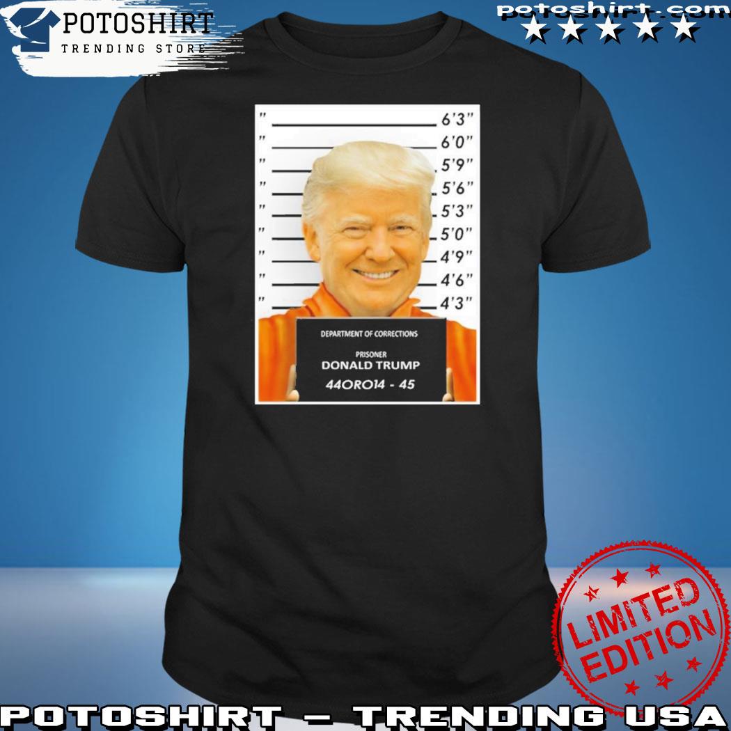 Official department Of Corrections Prisoner Donald Trump 44Oro14 45 Shirt