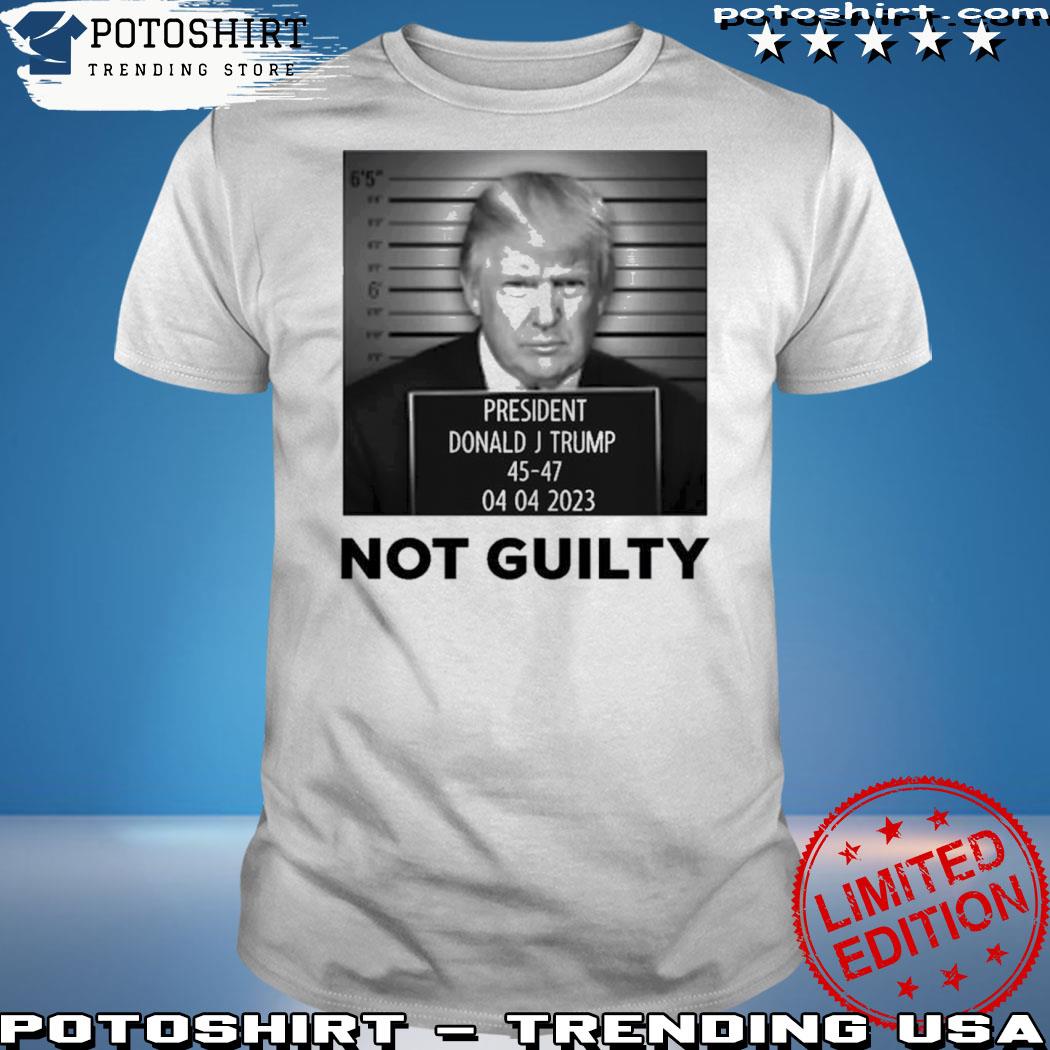 Official donald Trump not guilty shirt, sweater, long sleeve tank top