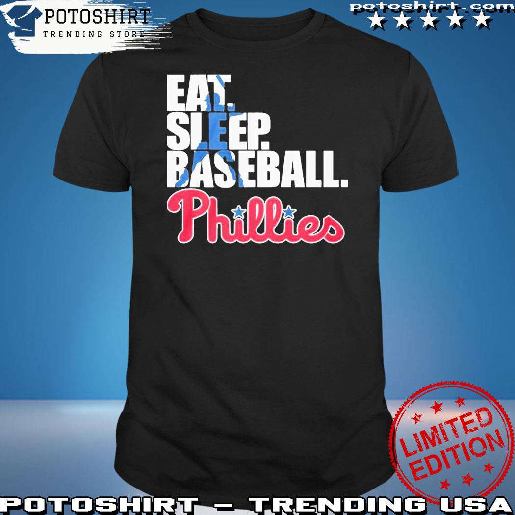 Official eat Sleep Baseball Philadelphia Phillies 2023 Shirt
