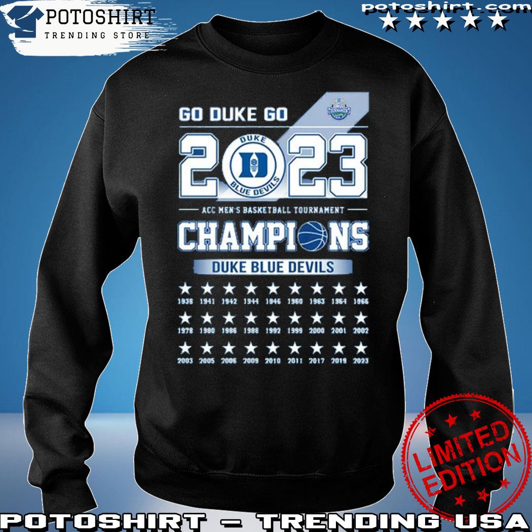 Go Duke Go 2023 Acc Men's Basketball Tournament Champions Duke