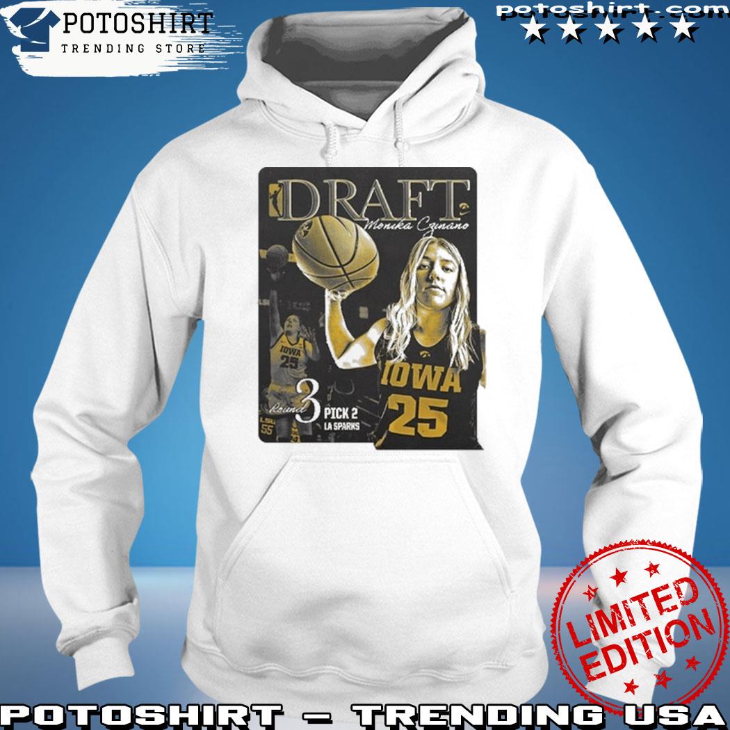 Iowa Women's Basketball Draft Monika Czinano Round 3 Pick 2 La Sparks T- Shirt, hoodie, sweater, long sleeve and tank top