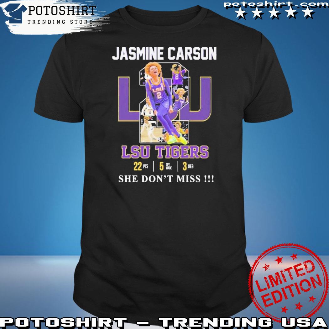 Official jasmine carson lsu tigers she don’t miss T-shirt