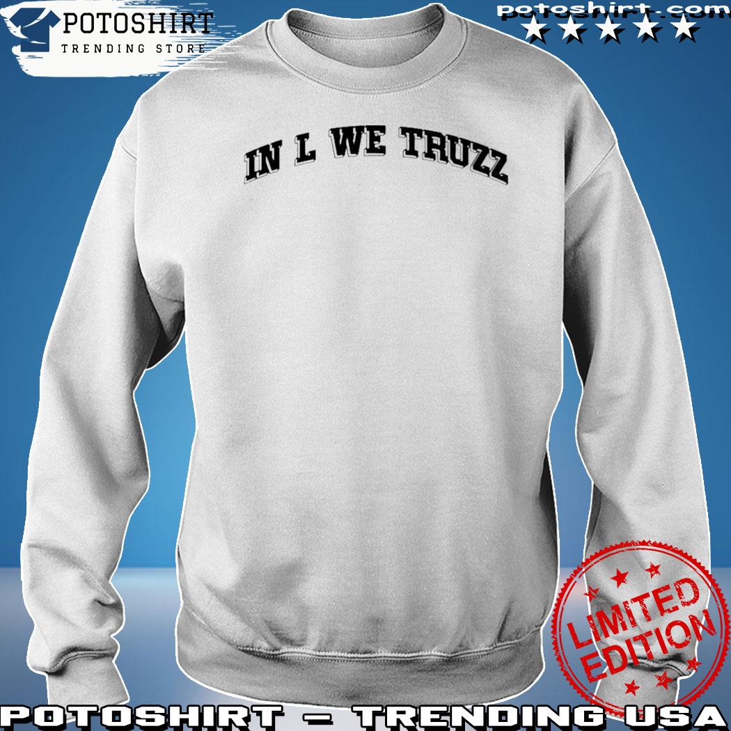 Official lamar jackson in l we truzz shirt, hoodie, sweater, long