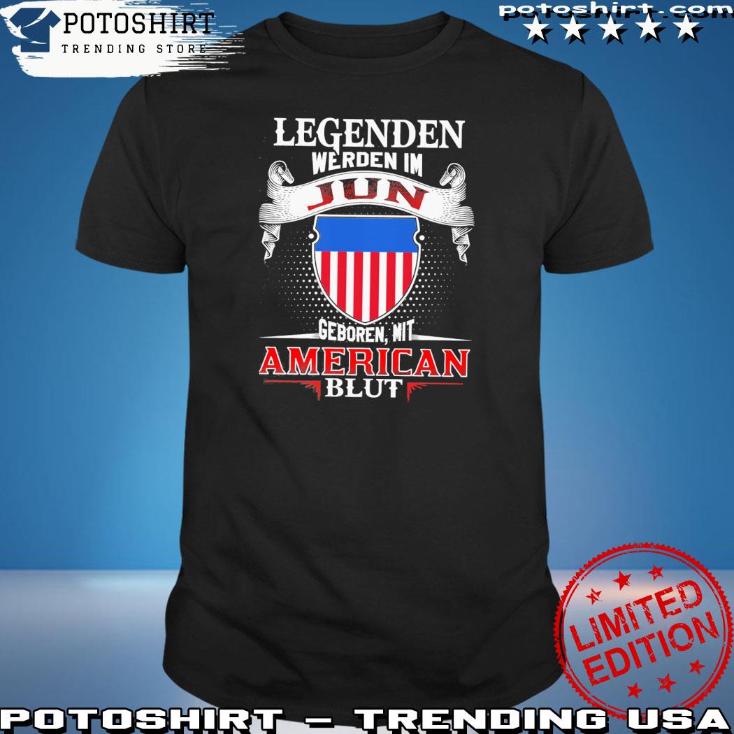Official legenden werden I'm jun geboren mit American blut shirt
