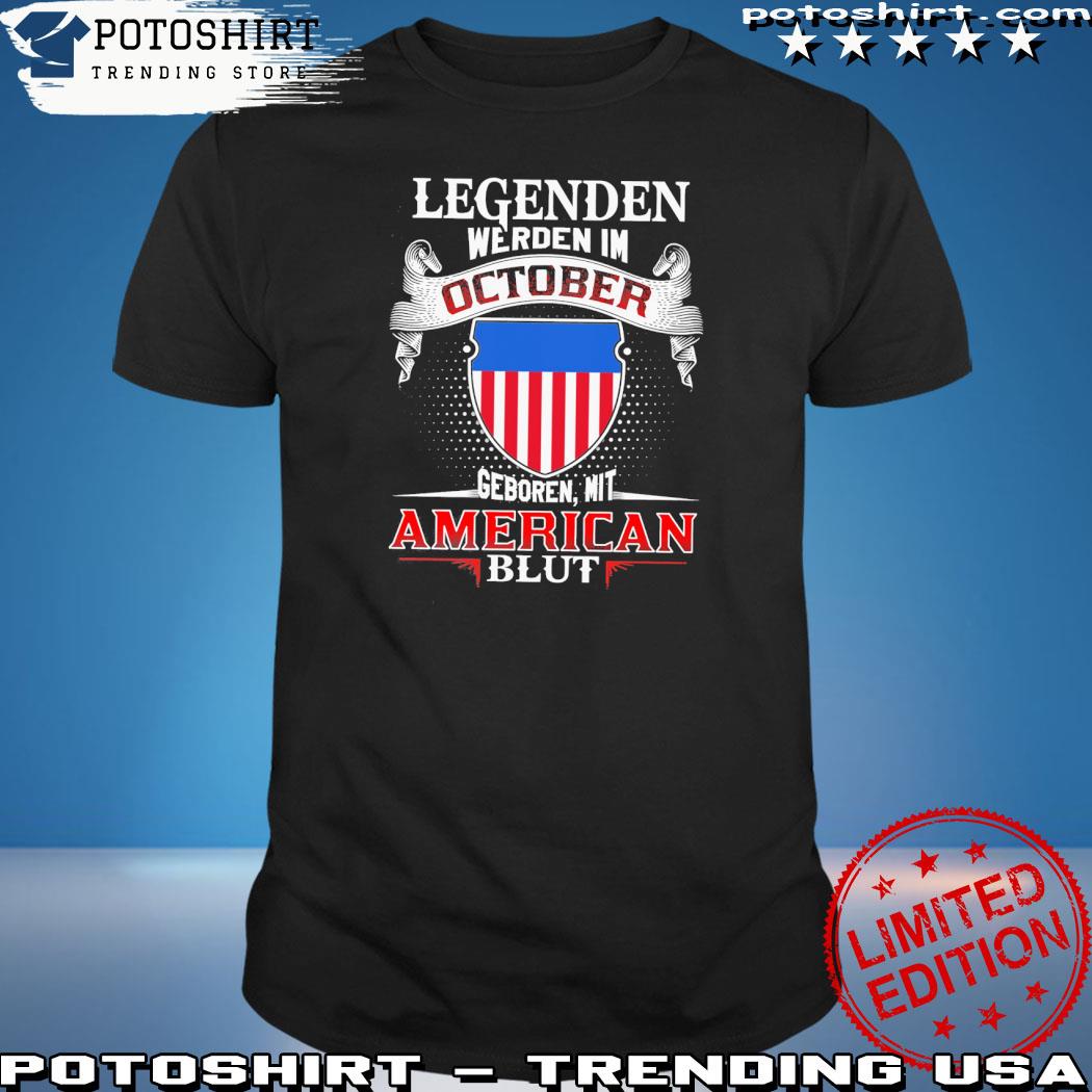 Official legenden werden I'm october geboren mit American blut shirt