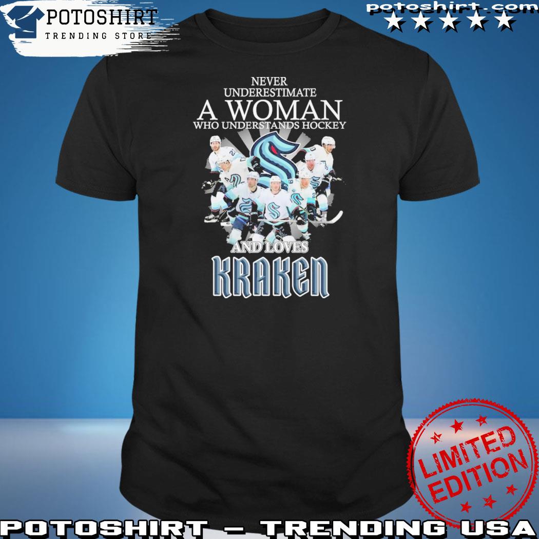 Official never underestimate a woman who understand hockey and loves kraken shirt