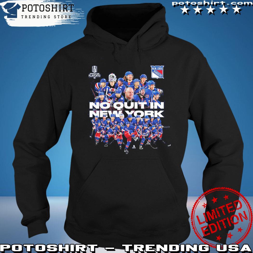 Nice new york rangers playoffs 2023 no quit in new york shirt, hoodie,  sweater, long sleeve and tank top