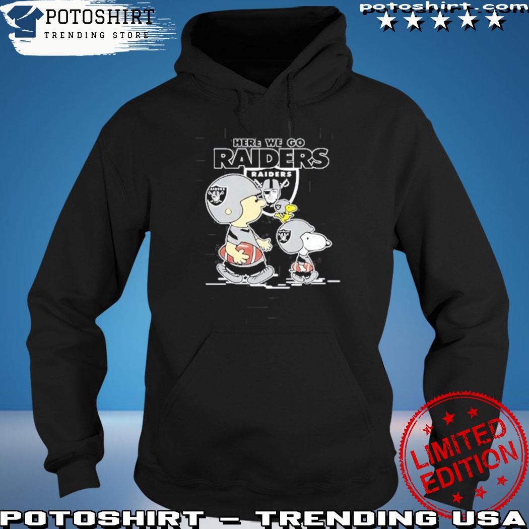 Oakland Raiders Here We Go Oakland Raiders Snoopy T-Shirt, hoodie, sweater,  long sleeve and tank top