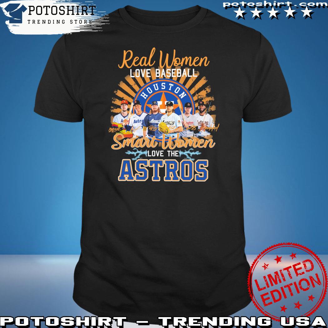 Houston astros 2023 and signature baseball team real women love baseball  smart women love the astros shirt, hoodie, sweater, long sleeve and tank top