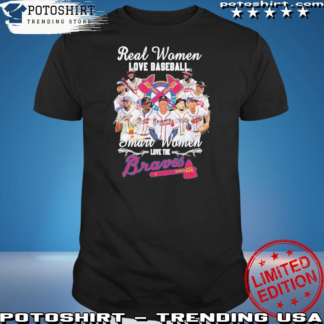 Official real women love baseball smart women love the braves team player 2023 shirt