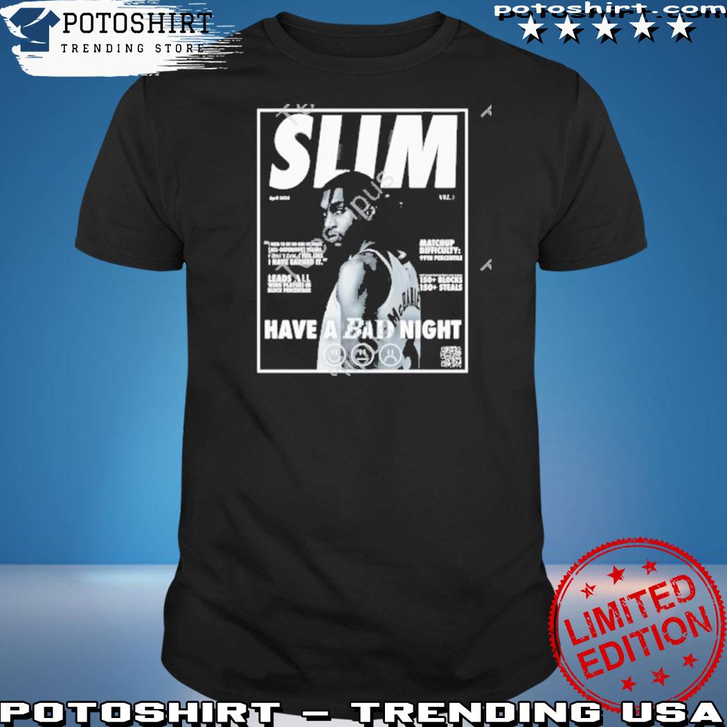 Official slim have a bad night shirt