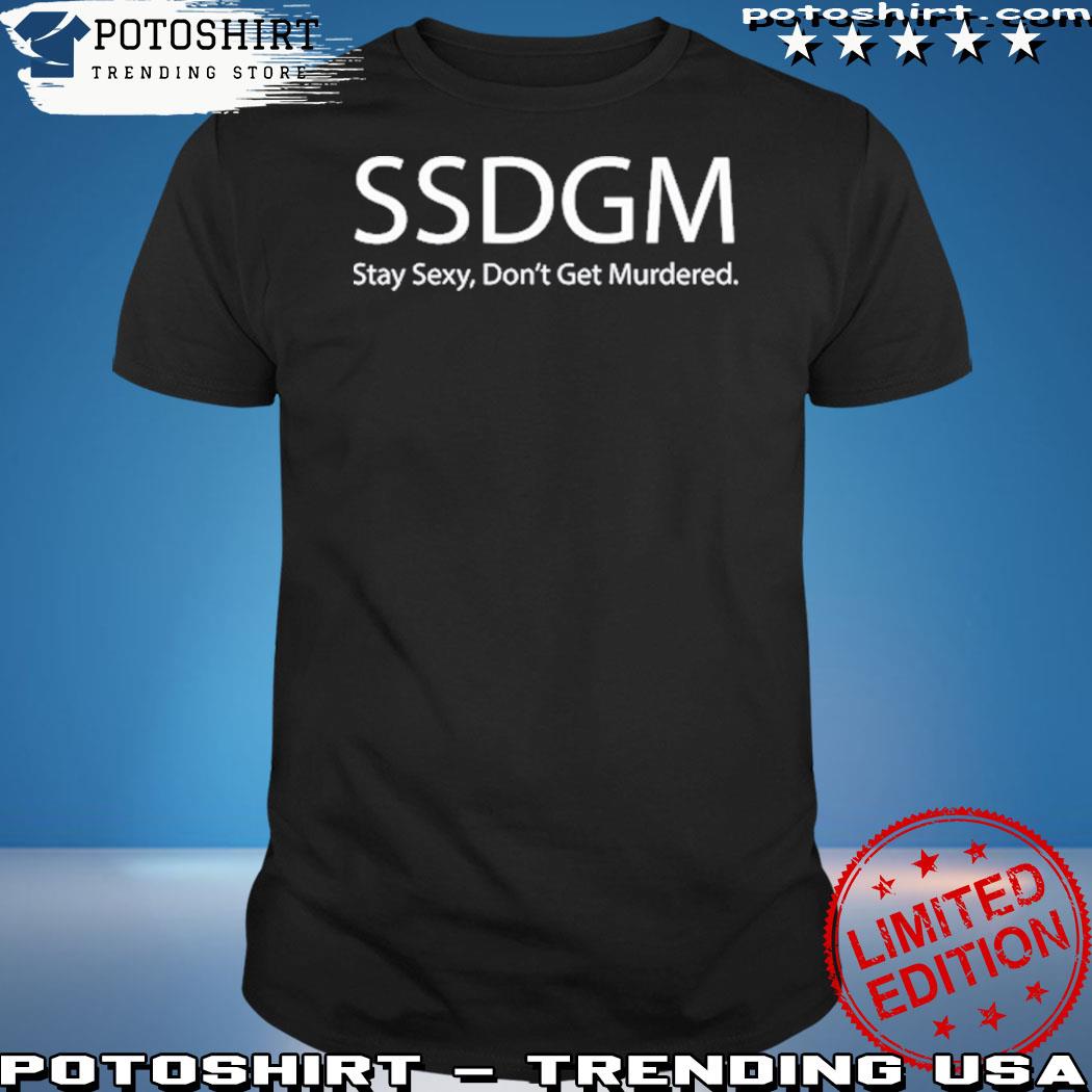 Official sSDGM Definition Stay Sexy, Don't Get Murdered