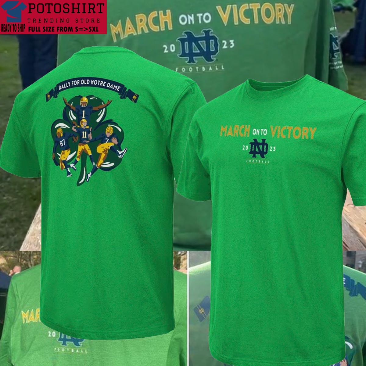 Official Und Shop March On To Victory 2023 Rally For Old Notre Dame Shirt qqqqqqqqq