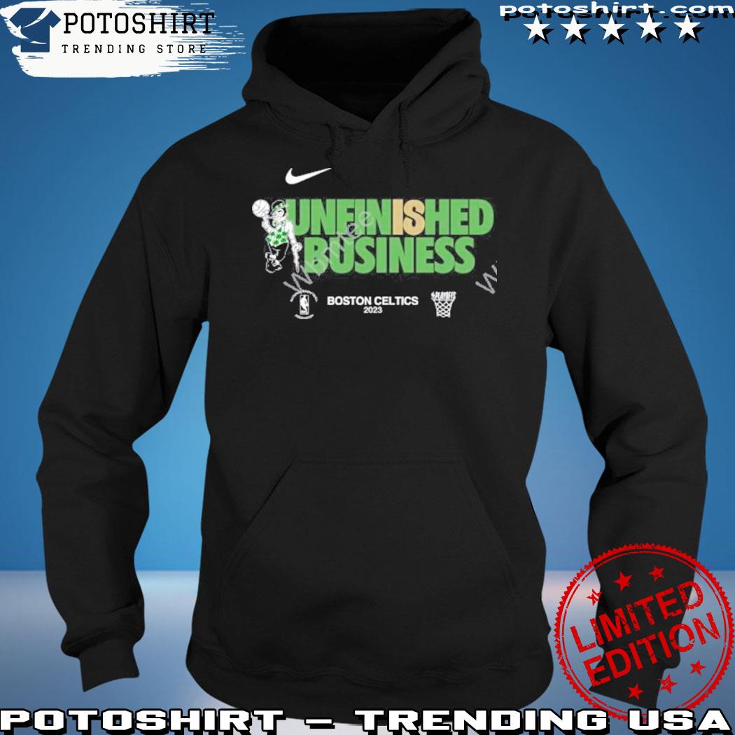 Official Unfinished is bussiness Boston celtics 2023 NBA playoffs T-shirt,  hoodie, tank top, sweater and long sleeve t-shirt