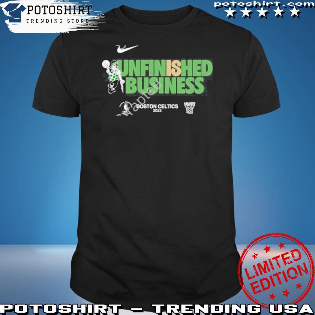 Official unfinished Business Boston Celtics 2023 Shirt