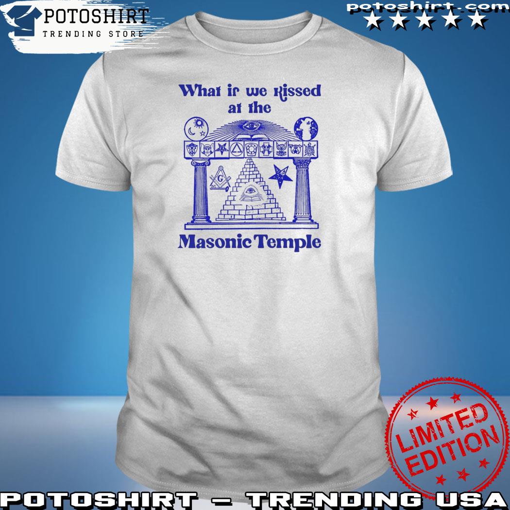 Official what if we kissed at the masonic temple 2023 shirt