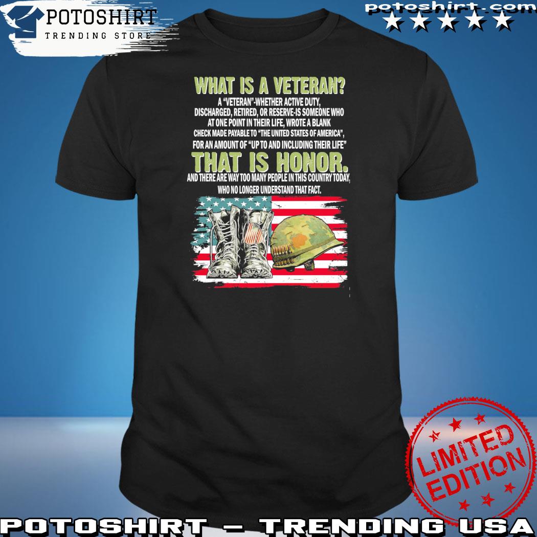 Official what is a veteran that is honor american flag shirt