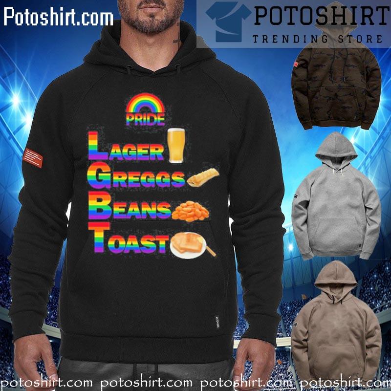Pride larger greggs beans toast T-s hoodiess