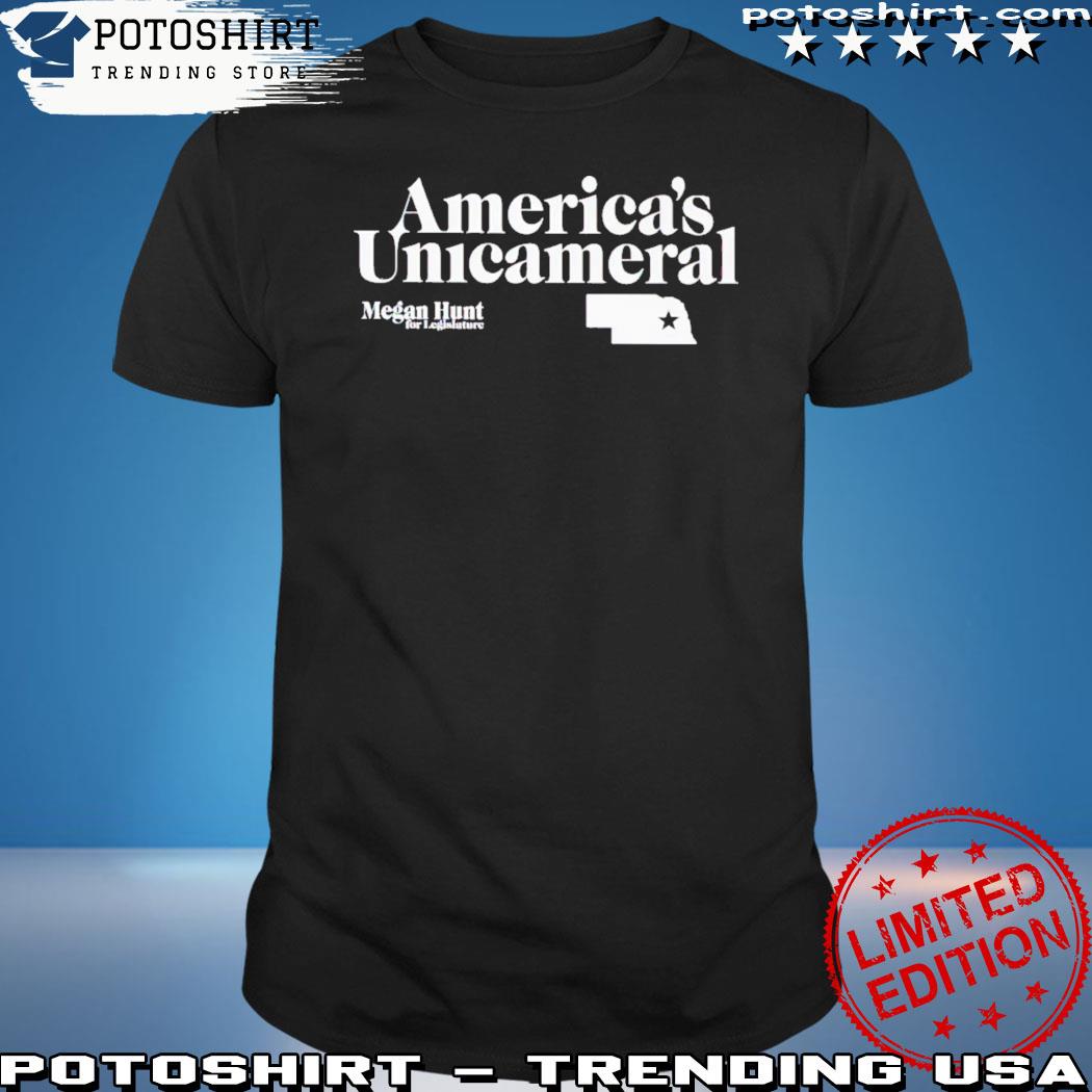 America’S Unicameral Megan Hunt For Legislature shirt
