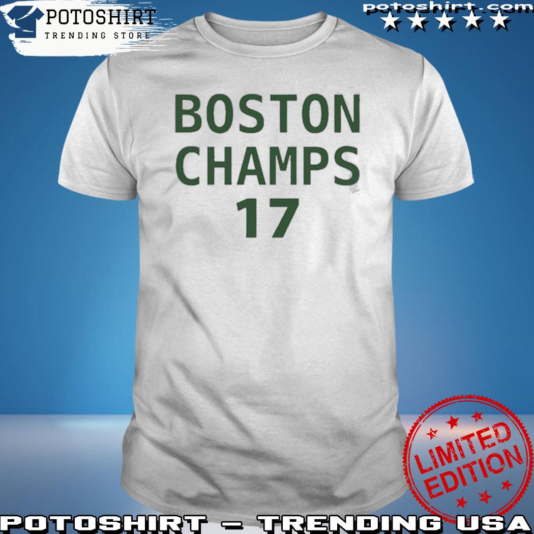 Boston champs 17 T-shirt