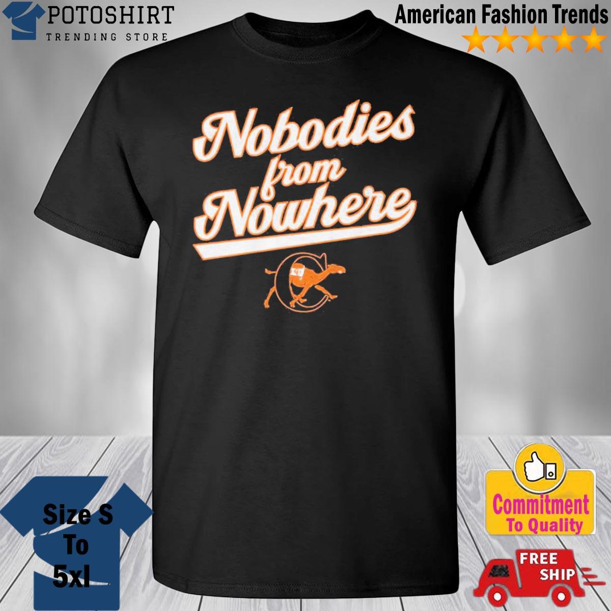 Campbell Baseball Nobodies From Nowhere shirt