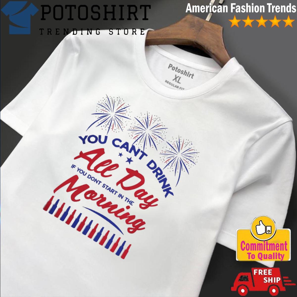 Can'T Drink All Day Usa T Shirt