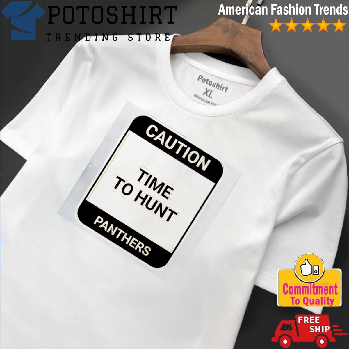 Caution Time To Hunt panther T-shirt