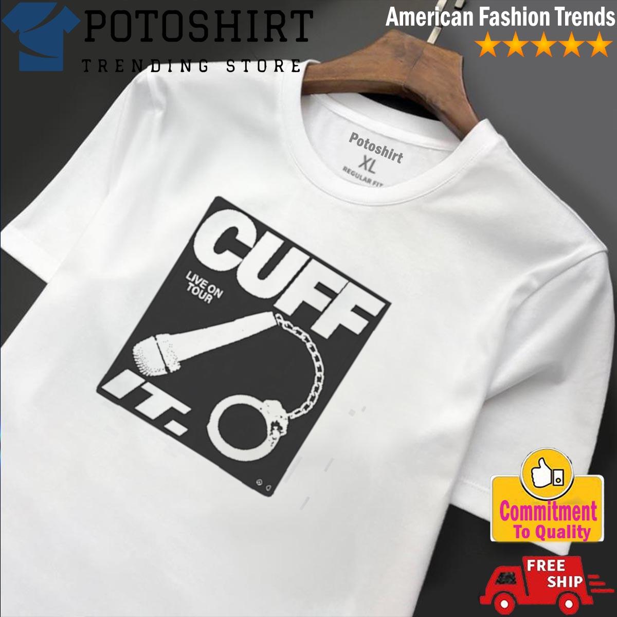 Cuff It Live On Tour T Shirt