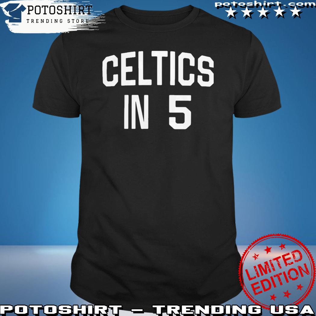Dave portnoy celtics in 5 T-shirt