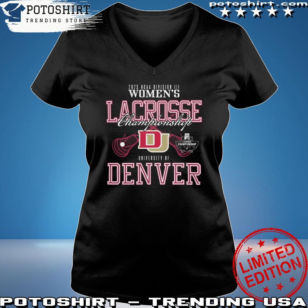 Denver Pioneers 2023 Division I Women's Lacrosse Championship T Shirt Woman shirt