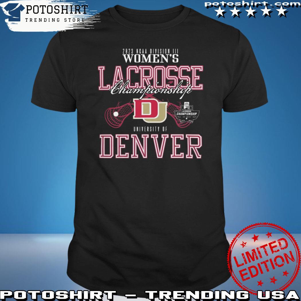 Denver Pioneers 2023 Division I Women's Lacrosse Championship T Shirt shirt