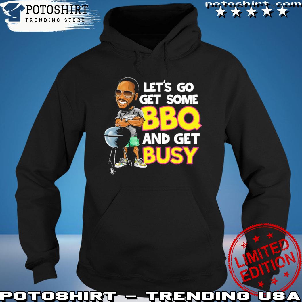 DjjazzyJeff let's go get some bbq and get busy T-s hoodie