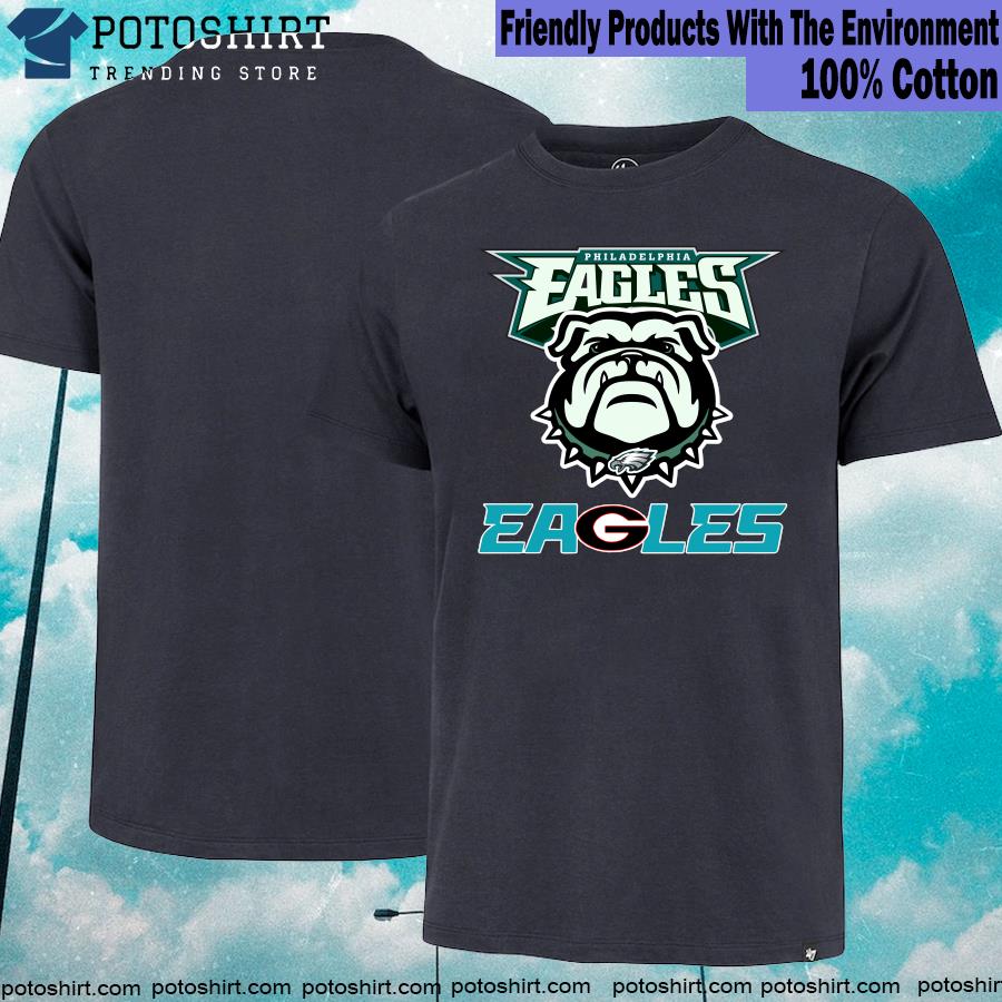 Eagles Philadelphia Eagles and Georgia Bulldogs shirt, hoodie