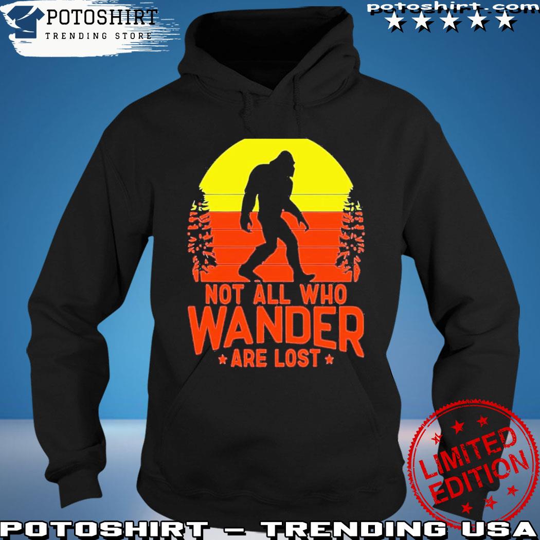 Not all who wander are lost vintage s hoodie
