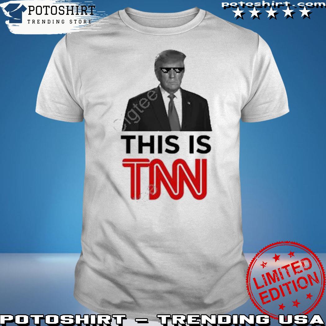 Official donald Trump this is tnn shirt