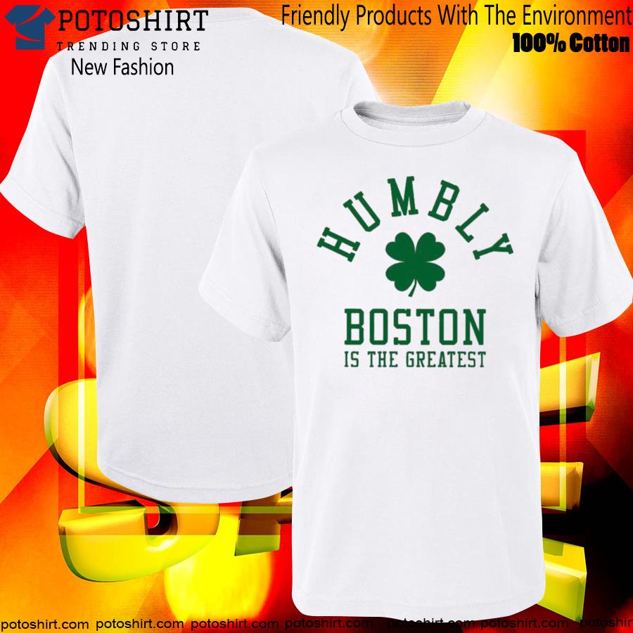 Barstool sports store humbly Boston is the greatest shirt, hoodie,  longsleeve, sweater