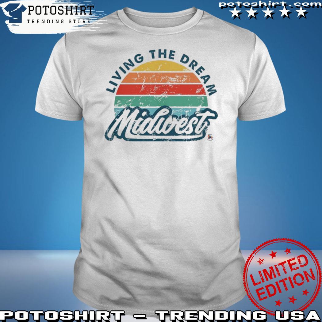 Official midwest living the dream shirt