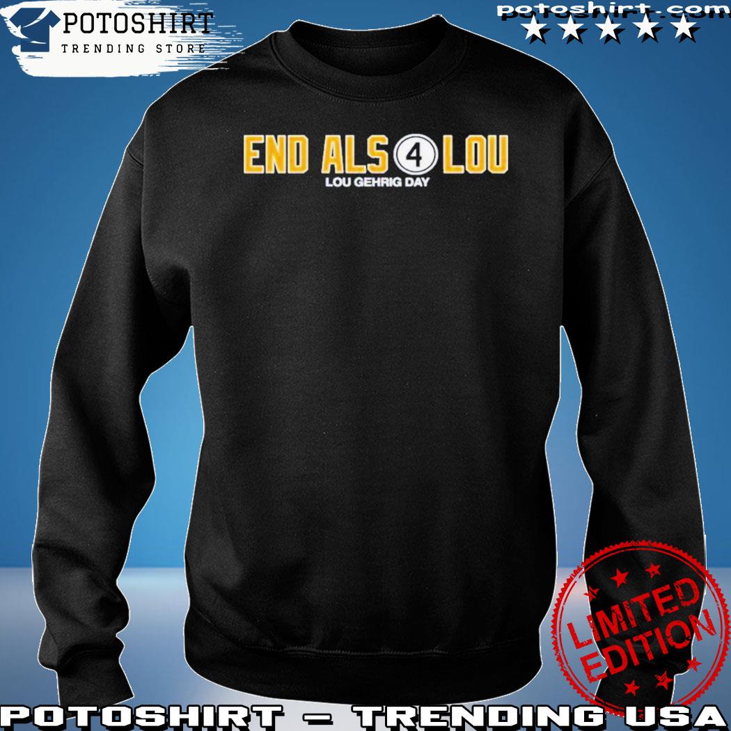Awesome jon sciambI end als 4 lou lou gehrig day shirt, hoodie, sweater,  long sleeve and tank top