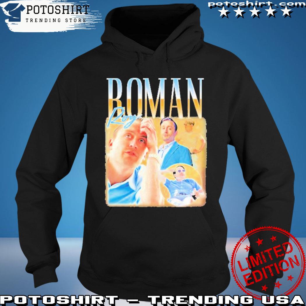 Official Roman Roy Shirt hoodie