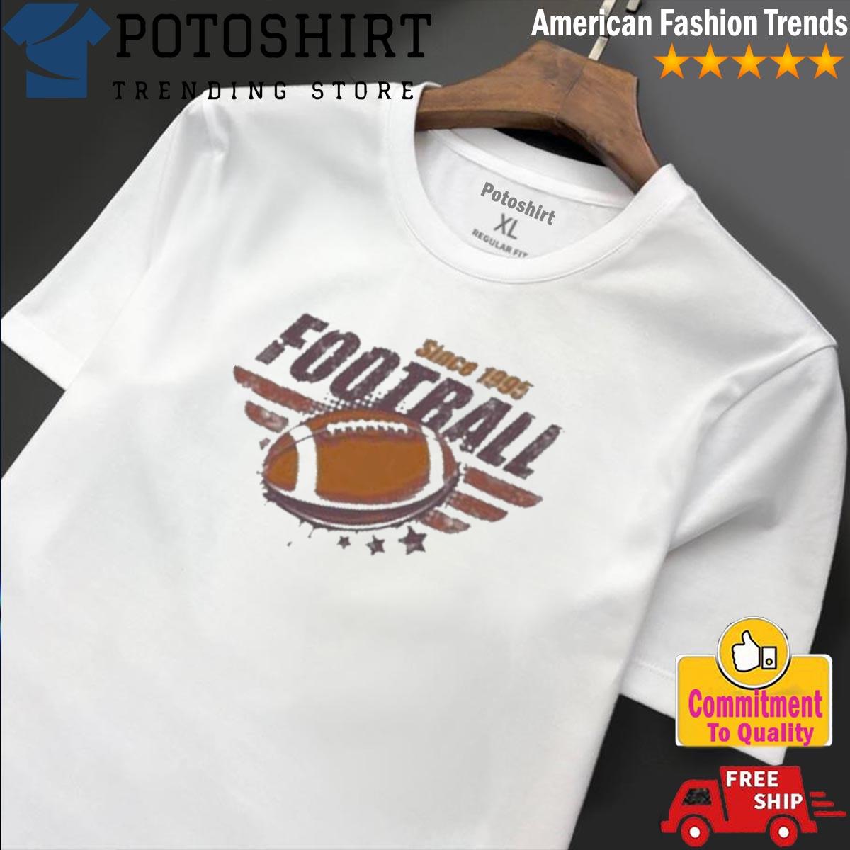 Official since 1995 Football Basketball shirt
