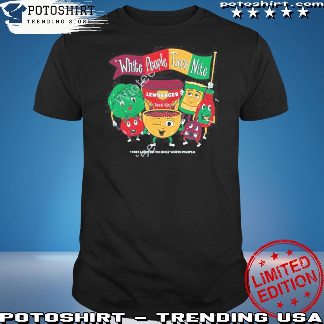 Official white people taco nite shirt