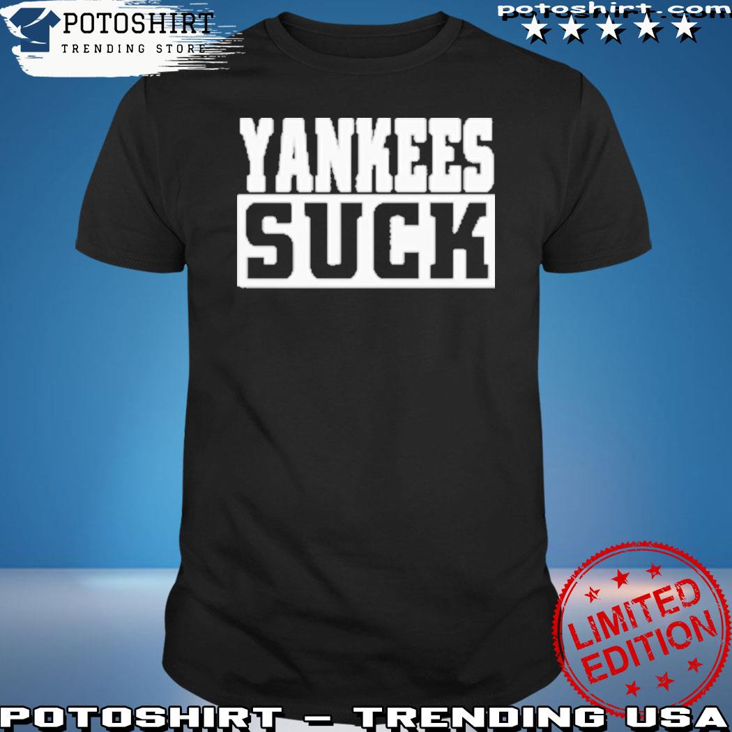 yankees suck shirt
