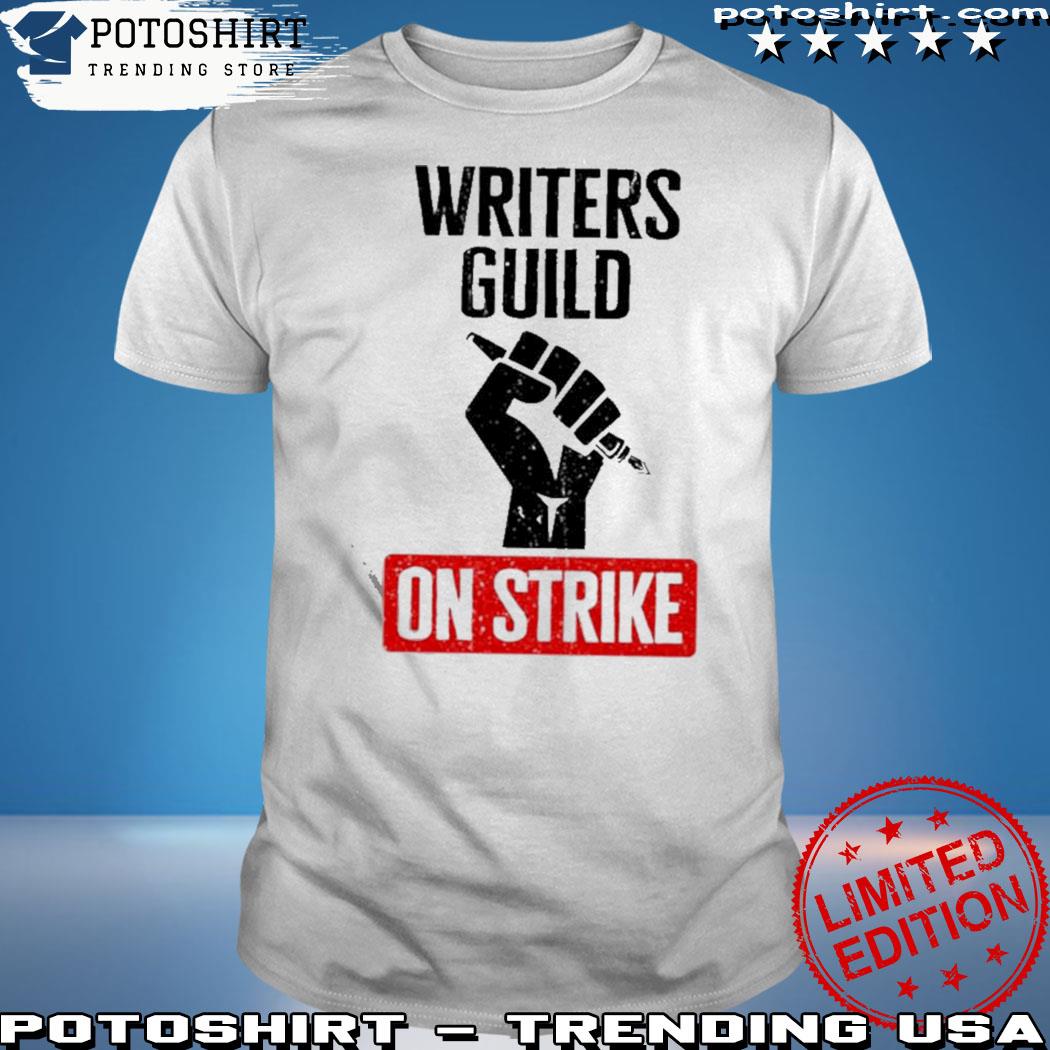 Protest Quote Writers Guild Of America On Strike Shirt