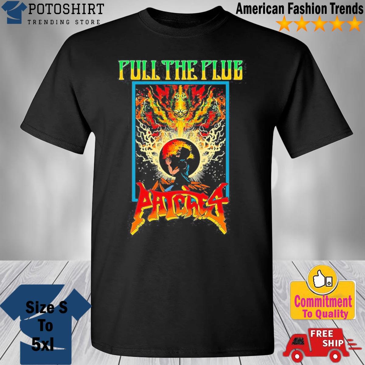 Pull The Plug Patches Tour Shirt