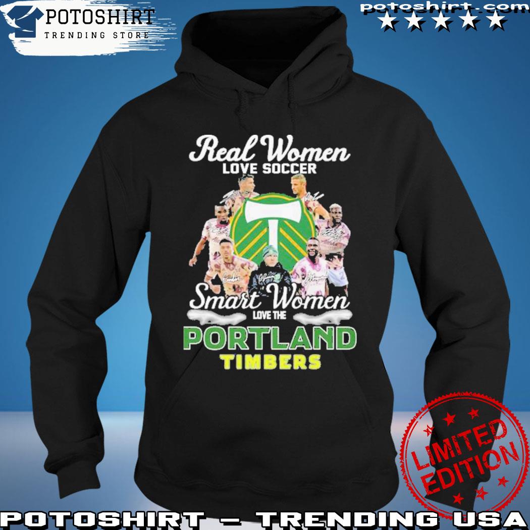 Real Women Love Soccer Smart Women Love The Portland Timbers Signatures new design s hoodie