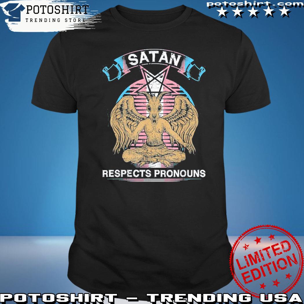Satan Respects Pronouns Transexual MTF FTM Transgender Pride T-Shirt