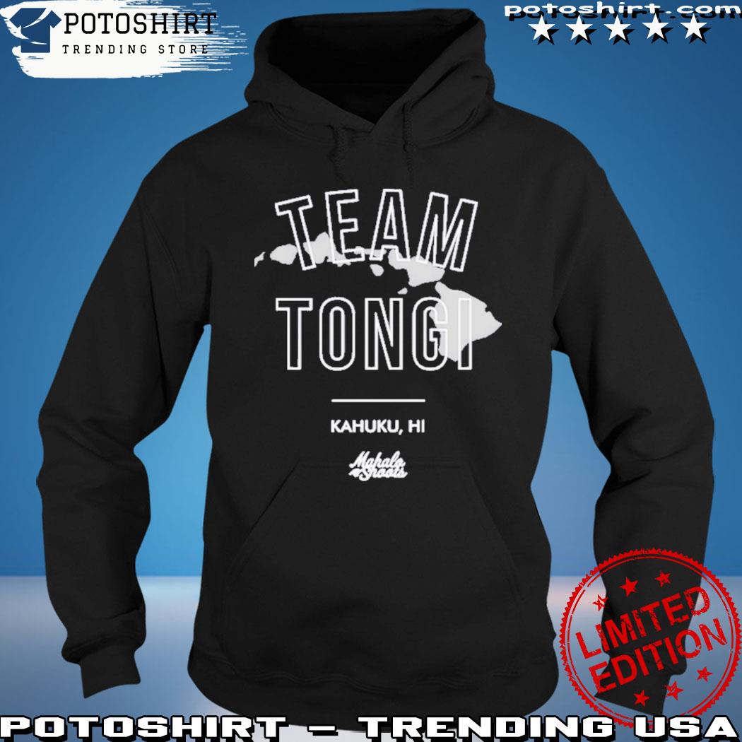 Tee Team Tongi Kahuku Hi Shirt hoodie