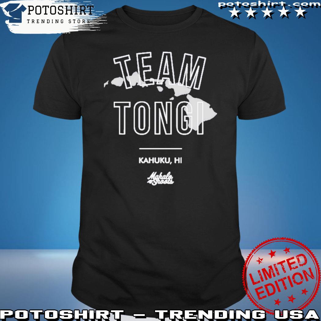 Tee Team Tongi Kahuku Hi Shirt